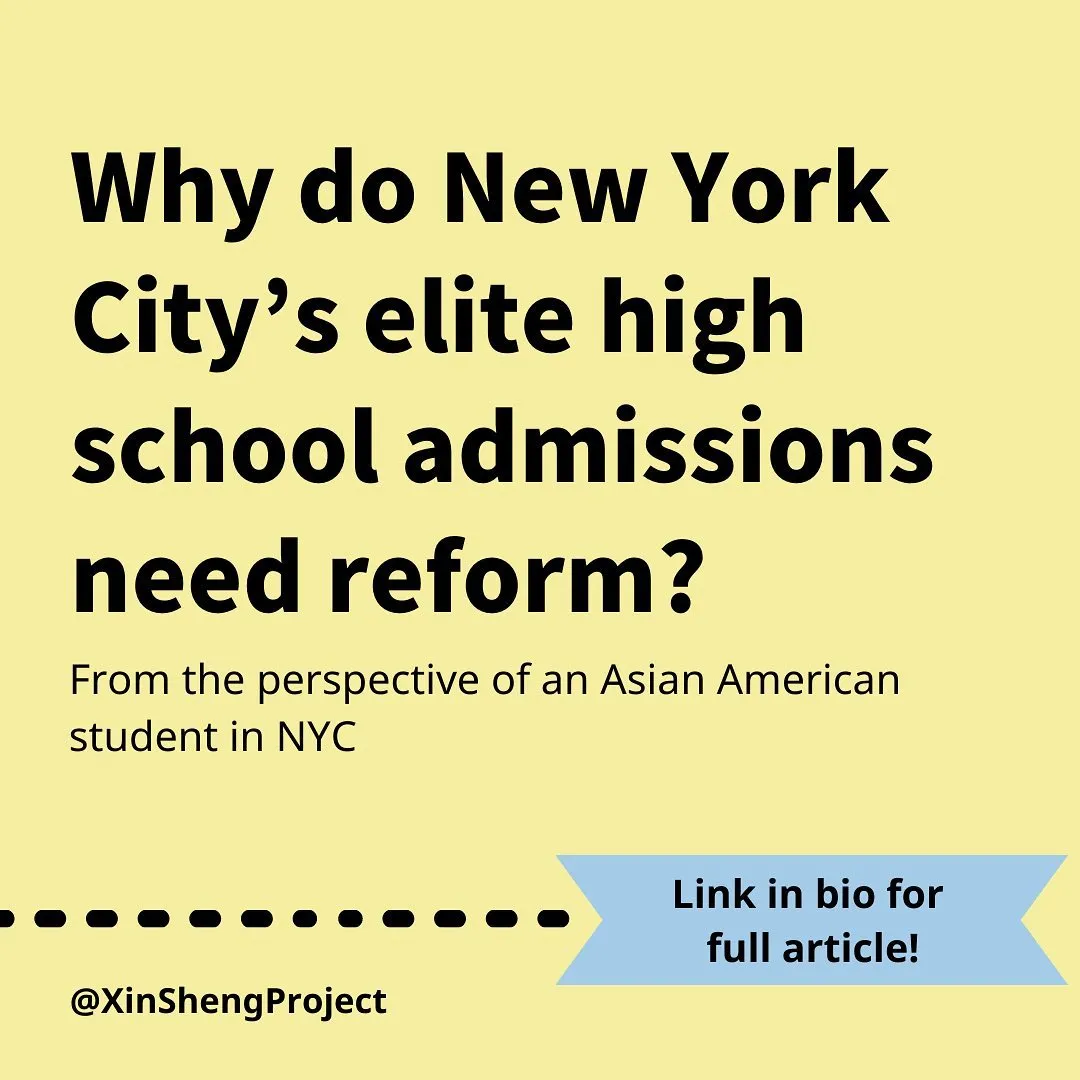 Black text on yellow background stating: Why do New York City’s elite high school admissions need reform?
From the perspective of an Asian American student in NYC
Dark blue text on light blue rectangle on lower right corner stating: link in bio for full article!