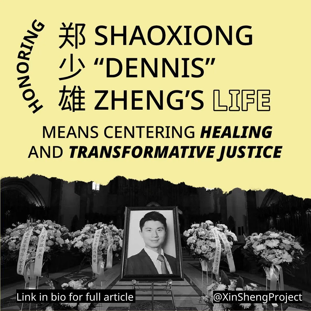 Honoring Shaoxiong “Dennis” Zheng’s Life Means Centering Healing and Transformative Justice