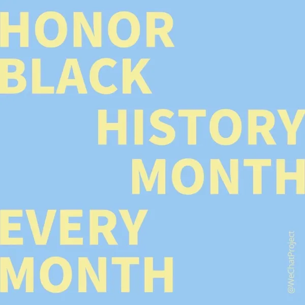Yellow text on blue background stating: honor black history month every month