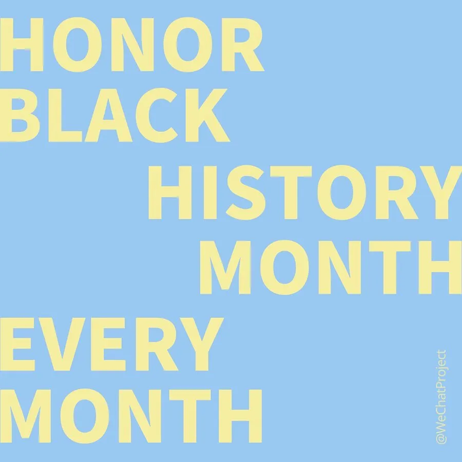 Yellow text on blue background stating: honor black history month every month