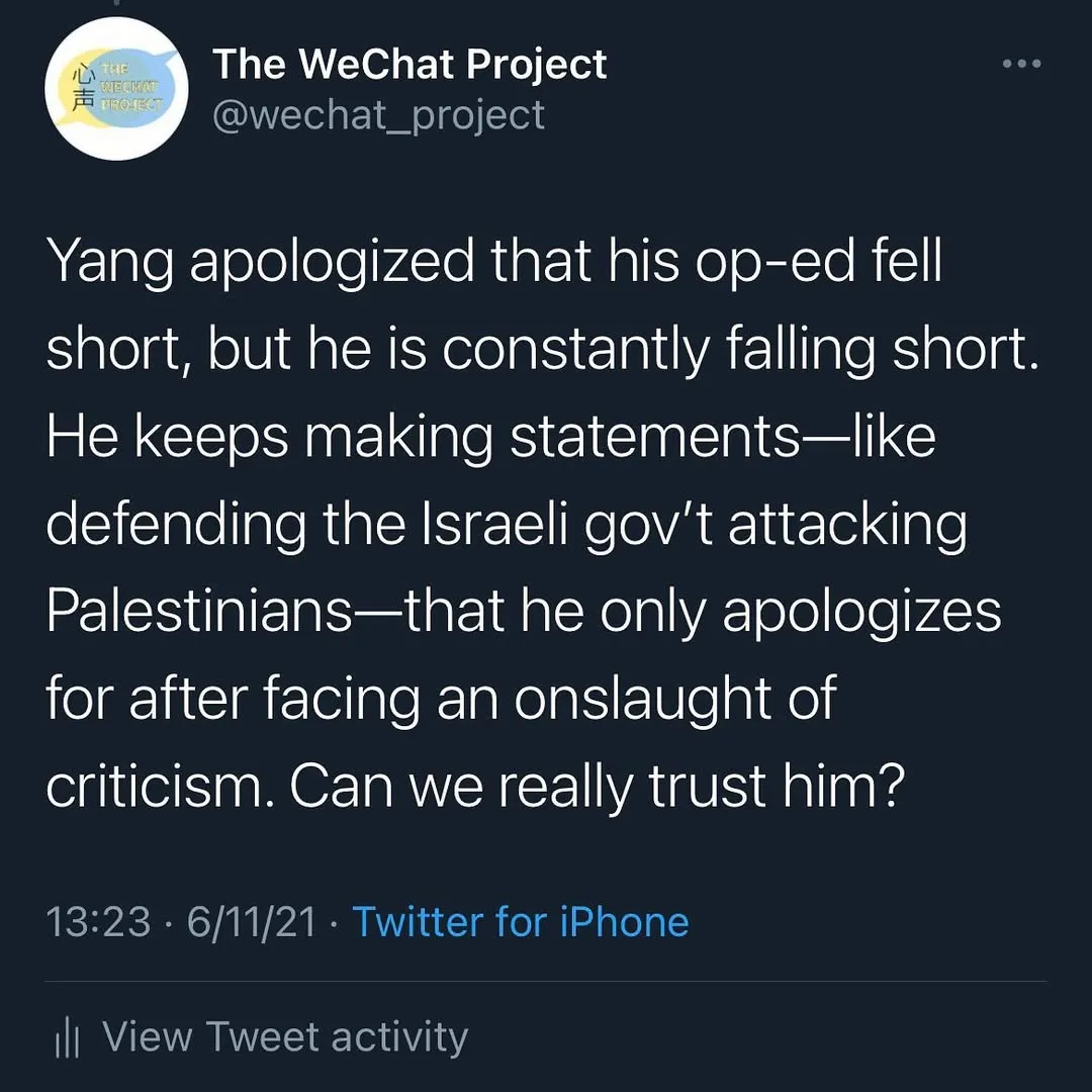 Screenshot of tweet stating: Yang apologized that his op-ed fell short, but he is constantly falling short. He keeps making statements—like defending the Israeli gov’t attacking Palestinians—that he only apologizes for after facing an onslaught of criticism. Can we really trust him?